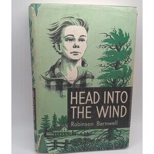 5/$25 HEAD INTO THE WIND by Robinson Barnwell   1965 HC/DJ 1st Edition